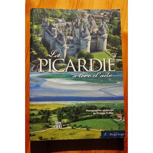La Picardie A Tire D'aile   de PHILIPPE FRUTIER 
