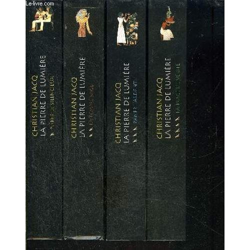 La Pierre De Lumiere- 4 Tomes En 4 Volumes- Nefer Le Silencieux- La Femme Sage- Paneb L Ardent- La Place De La Verite    Format Broch 