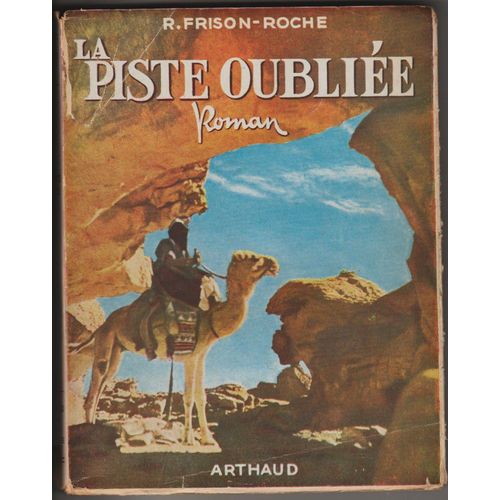 La Piste Oublie.   de roger frison-roche  Format Broch 