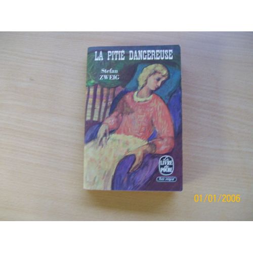 La Pitie Dangereuse   de stefan zweig  Format Broch 