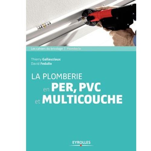 La Plomberie En Per, Pvc Et Multicouche  
