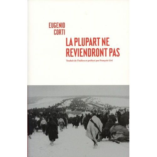 La Plupart Ne Reviendront Pas - Vingt-Huit Jours Dans Une Poche Du Front Russe (Hiver 1942-1943)    Format Beau livre 