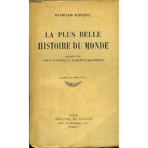 La Plus Belle Histoire Du Monde   de rudyard kipling