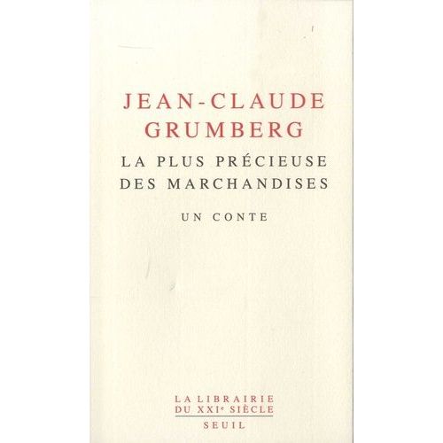 La Plus Prcieuse Des Marchandises - Un Conte    Format Poche 