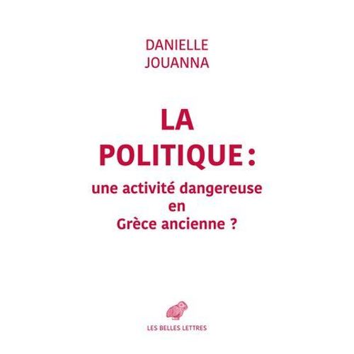 La Politique : Une Activit Dangereuse En Grce Ancienne ?  