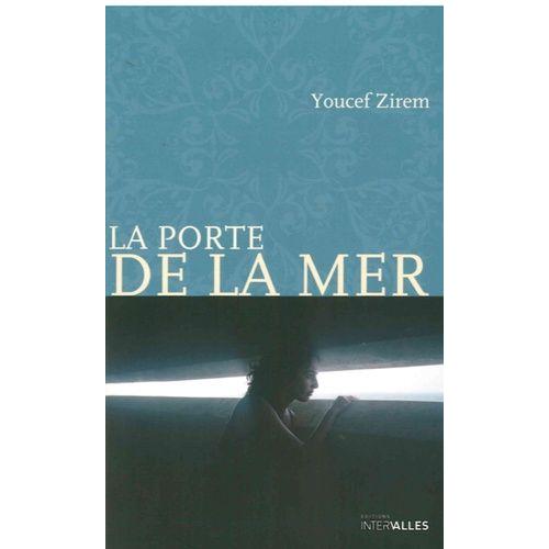 La Porte De La Mer   de youcef zirem  Format Poche 
