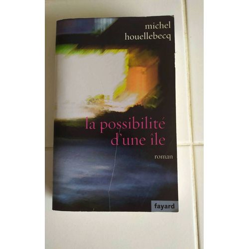 La Possibilit D'Une le - Houellebecq dition Originale   