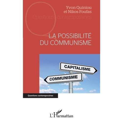 La Possibilit Du Communisme   de Quiniou Yvon  Format Beau livre 
