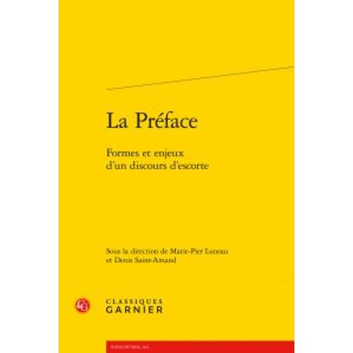 La Prface - Formes Et Enjeux D'un Discours D'escorte   de Classiques Garnier  Format Beau livre 