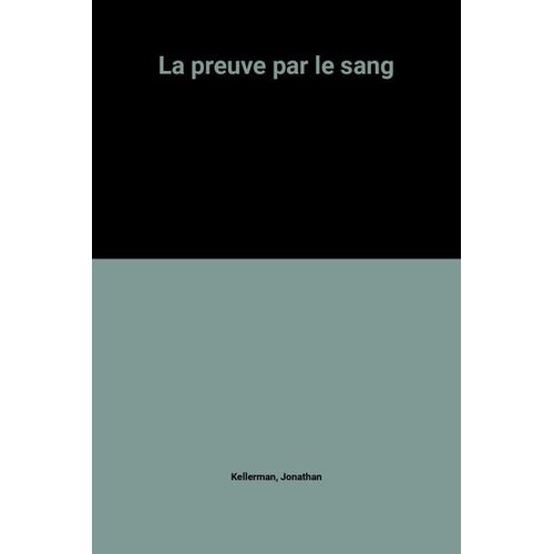 La Preuve Par Le Sang   de Jonathan Kellerman  Format Poche 