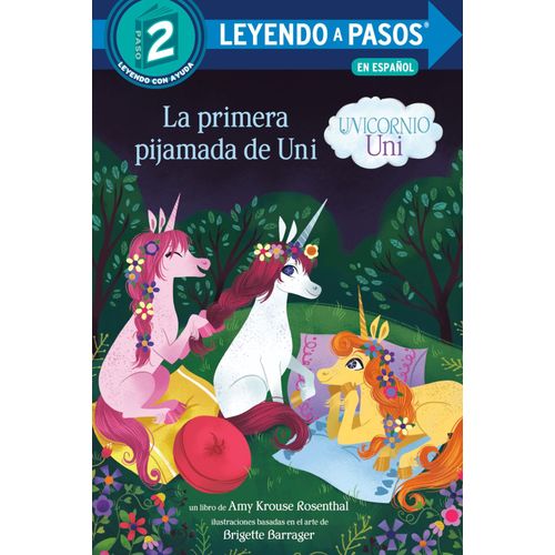 La Primera Pijamada De Uni (Unicornio Uni)(Uni The Unicorn Uni's First Sleepover Spanish Edition)    Format Broch 