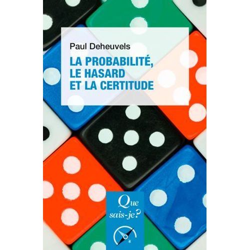 La Probabilit, Le Hasard Et La Certitude  