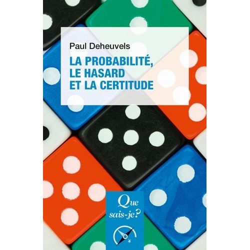 La Probabilit, Le Hasard Et La Certitude    Format Poche 