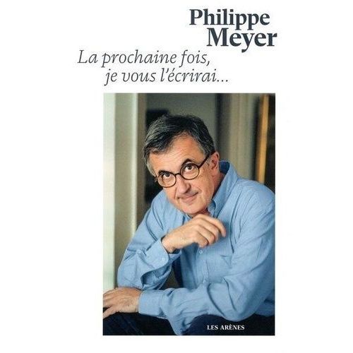 La Prochaine Fois Je Vous L'crirai    Format Grand Format 