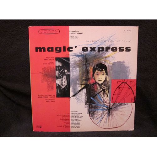 La Prodigieuse Aventure De Luc Magic'express - Disque Livre - Conte Robert Arnaut - Illustrateur Daniel Dupuy Musique De Jeanpierre Calvet, Orchestrations Roger David ; Dominique Maurin, - Enfantina   de robert arnaut  Format Broch 