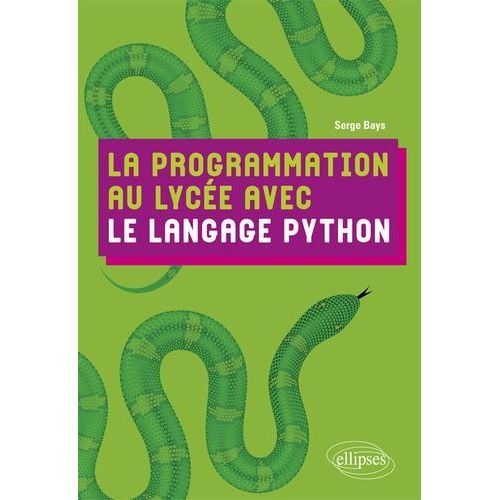 La Programmation Au Lyce Avec Le Langage Python   de Bays Serge  Format Beau livre 