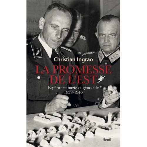 La Promesse De L'est - Esprance Nazie Et Gnocide, 1939-1943    Format Grand Format 