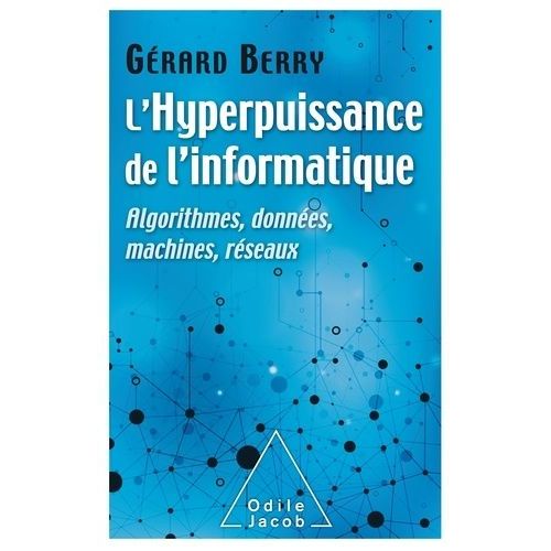 L'hyperpuissance De L'informatique - Algorithmes, Donnes, Machines, Rseaux    Format Grand Format 