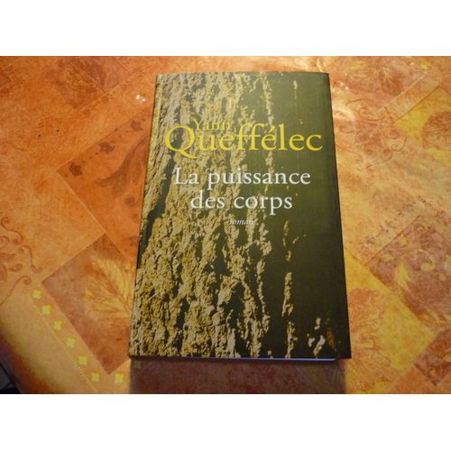 La Puissance Des Corps de Yann Quefflec