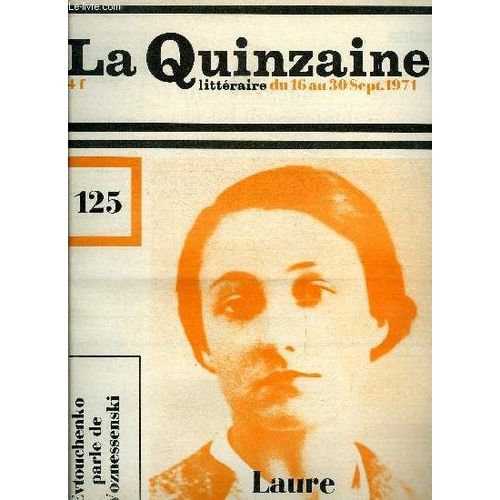 La Quinzaine Littraire N 125 - Mythe Et Violence Par Philippe Ivernel, Posie Et Rvolution, La Fte Des Anciens Par P. Otchakovsky-Laurens, Une Soire Chez Azerbach Par P. O.L., Lady Black(...)   de Collectif 