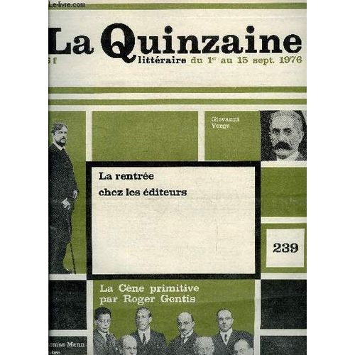 La Quinzaine Littraire N 239 - Nouvelles Siciliennes Par Jean Nol Schifano, Les Exigences Du Jour Par Georges Arthur Goldschmidt, La Geste De L Employ Par Jean Baptiste Mauroux, Tlex N 1 Par(...)   de Collectif 