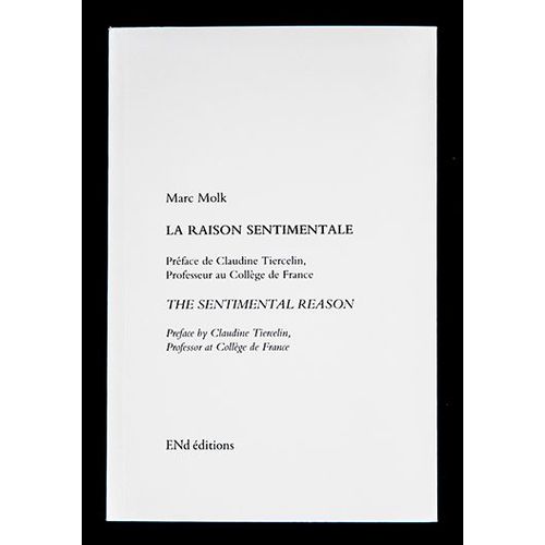 La Raison Sentimentale // The Sentimental Reason   de Marc Molk 