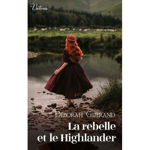 La Rebelle Et Le Highlander    Format Poche 