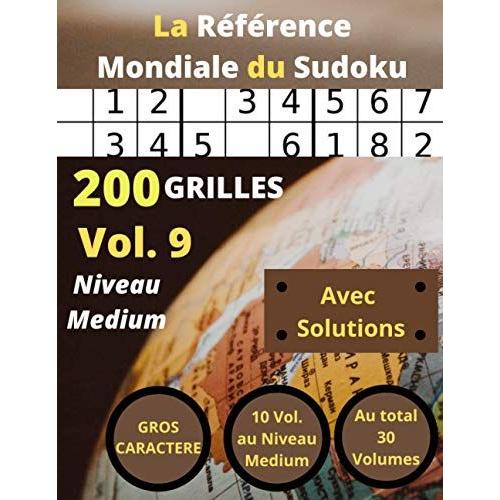 La Rfrence Mondiale Du Sudoku: Niveau Medium - Volume 9 (La Rfrence Mondiale Du Sudoku - Niveau Medium)   de unknown  Format Broch 