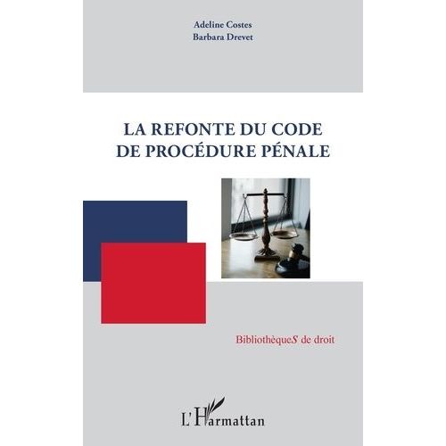 La Refonte Du Code De Procdure Pnale    Format Beau livre 