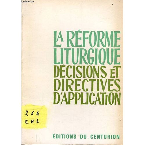 La Reforme Liturgique Dcisions Et Directives D'application   de CHARLES EHLINGER  Format Broch 