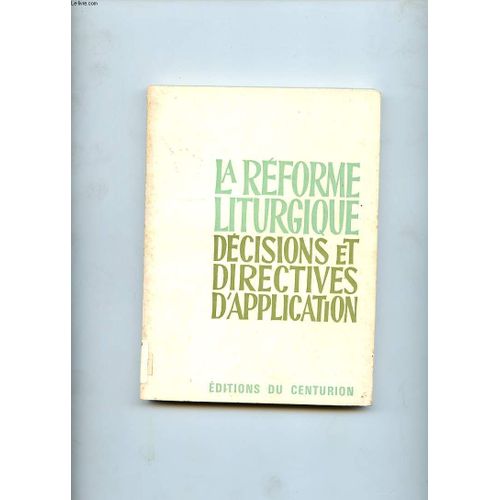 La Reforme Liturgique. Decisions Et Directives D'application   de charles ehlinger  Format Broch 