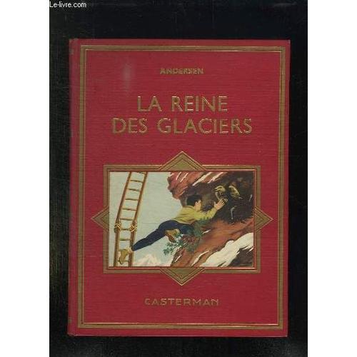 La Reine Des Glaciers.   de ANDERSEN.