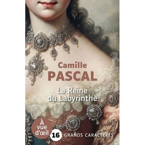 La Reine Du Labyrinthe - Ou La Vrit Sur L'affaire Du Collier    Format Grand Format 