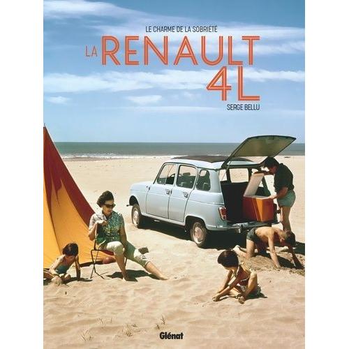 La Renault 4l - Le Charme De La Sobrit   de serge bellu  Format Beau livre 