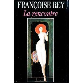 la rencontre françoise rey