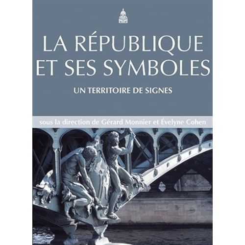 La Rpublique Et Ses Symboles - Un Territoire De Signes    Format Beau livre 