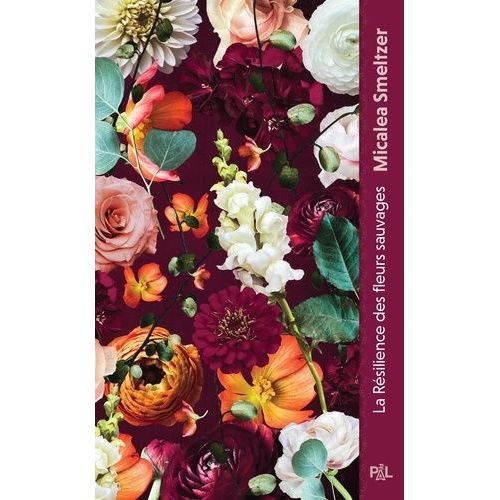 La Rsilience Des Fleurs Sauvages - Tome 1    Format Poche 