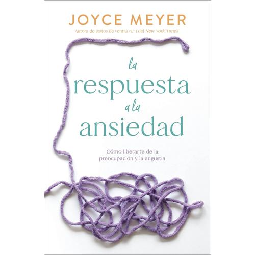 La Respuesta A La Ansiedad   de Joyce Meyer  Format Poche 