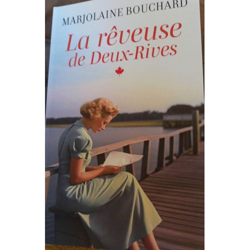 La Rveuse De Deux-Rives Marjolaine Bouchard   