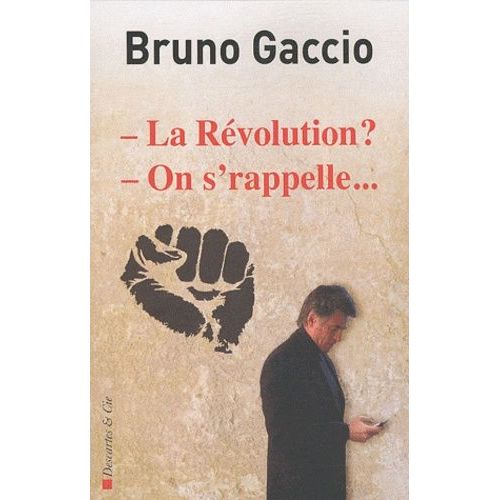 La Rvolution ? On S'rappelle   de Gaccio Bruno  Format Broch 