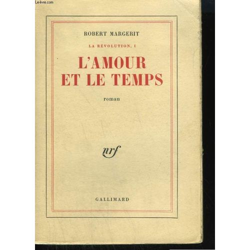 La Revolution Tome 1 : L'amour Et Le Temps   de robert margerit 