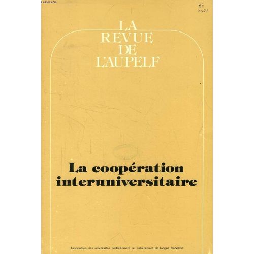 La Revue De L'aupelf, Vol. 14, N 1, Juin 1976 (Sommaire: Conditions Et Exigences DUne Relle Coopration Universitaire, Joseph Ki-Zerbo. Examen Critique De La Coopration Universitaire ...   de COLLECTIF