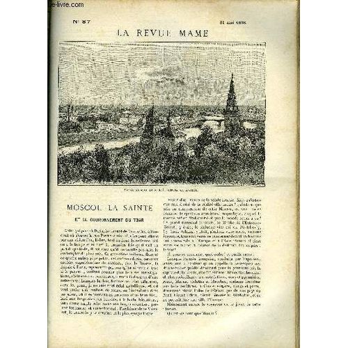 La Revue Mame N 87 - Moscou La Sainte Et Le Couronnement Du Tsar Par Lucien Vigneron, Le Comte Lavedan Par Edouard Trogan, La Mort De Jehan Chandos Par Maurice Maindron, L Idalisme Et M. Brunetire(...)   de COLLECTIF 