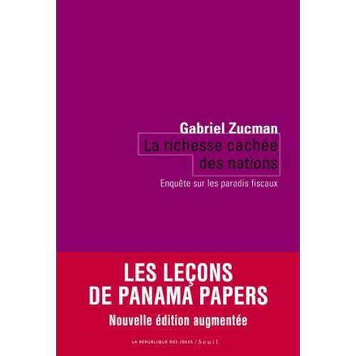 La Richesse Cache Des Nations. Enqute Sur Les Paradis Fiscaux  
