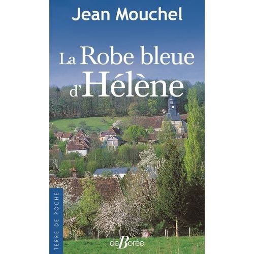 La Robe Bleue D'hlne - Une Normande Dans La Tourmente   de Mouchel Jean  Format Poche 