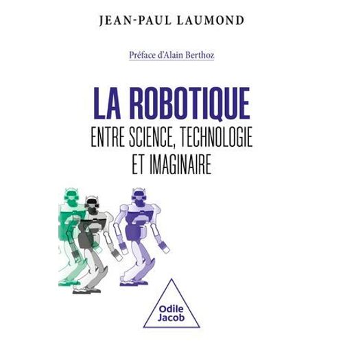 La Robotique : Entre Science, Technologie Et Imaginaire  