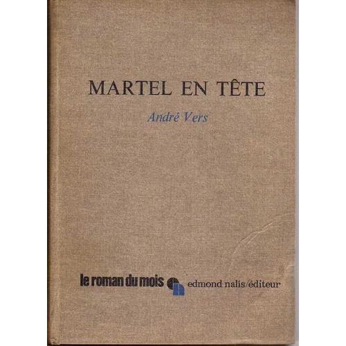 Martel En Tete   de VERS Andre 