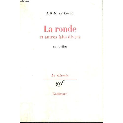 La Ronde Et Autres Faits Divers.   de LE CLEZIO J.M.G.  Format Broch 