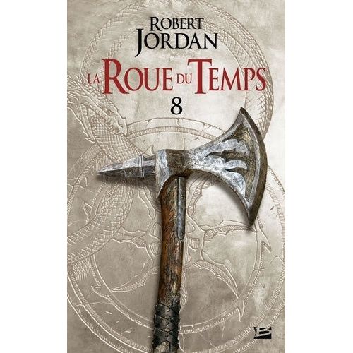 La Roue Du Temps - Tome 8 - Un Lever De Tnbres - Deuxime Partie    Format Poche 