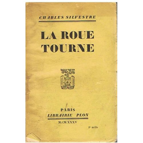 La Roue Tourne Sylvestre Plon 1935   